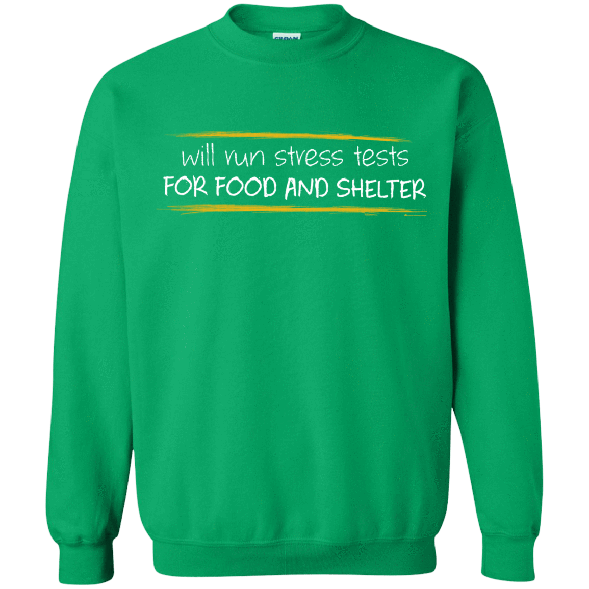 Sweatshirts Irish Green / Small Stress Testing For Food And Shelter Crewneck Sweatshirt