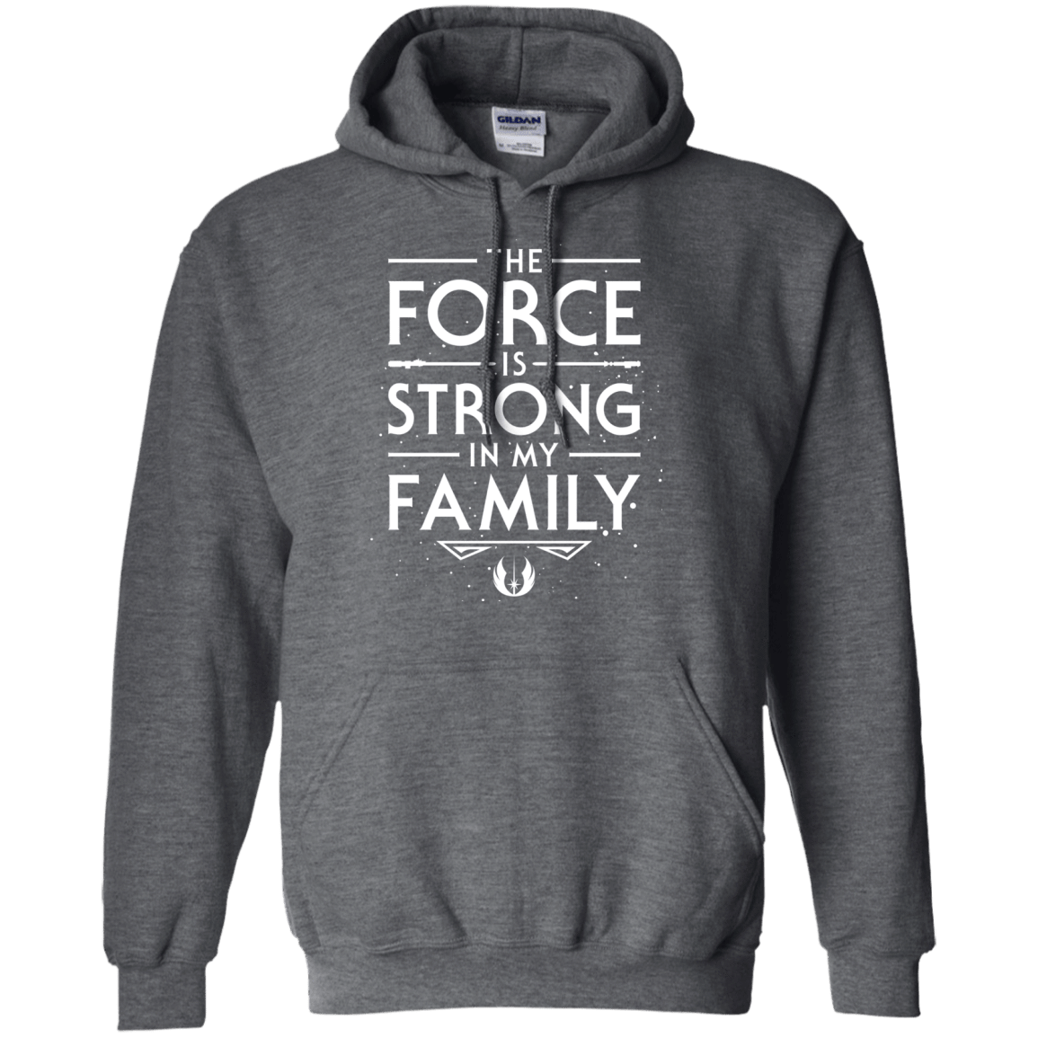 Sweatshirts Dark Heather / S The Force is Strong in my Family Pullover Hoodie