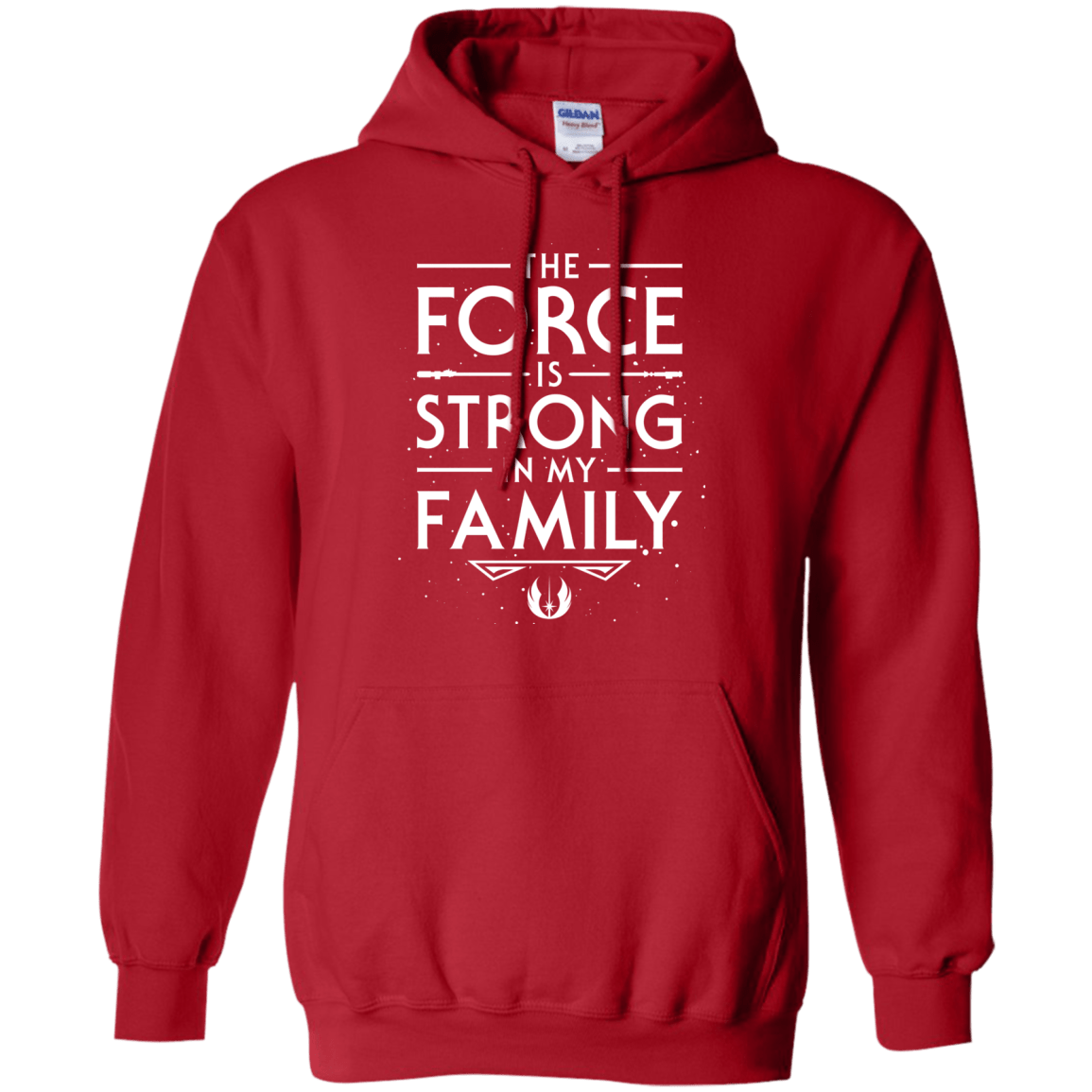 The Force is Strong in my Family Pullover Hoodie