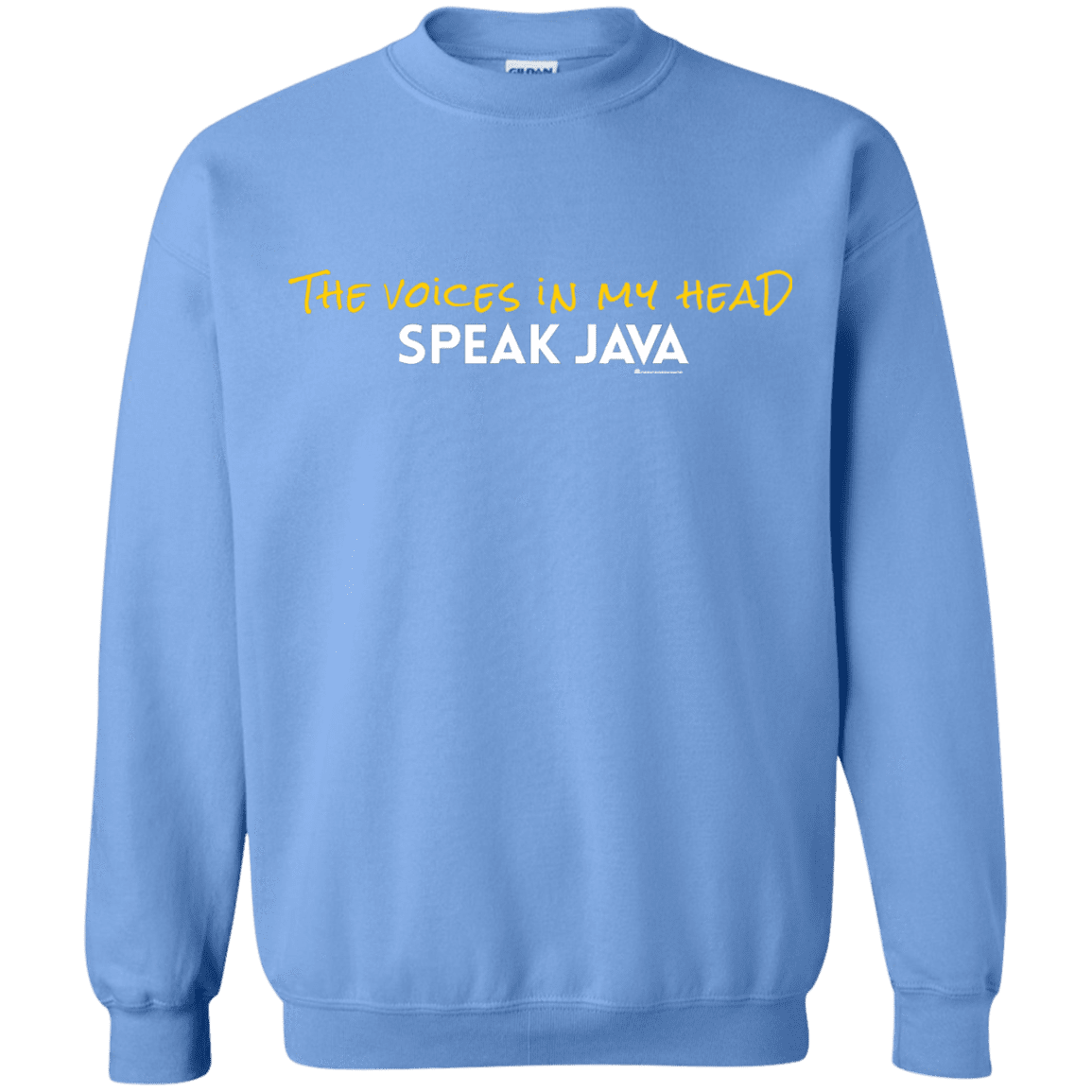The Voices In My Head Speak Java Crewneck Sweatshirt