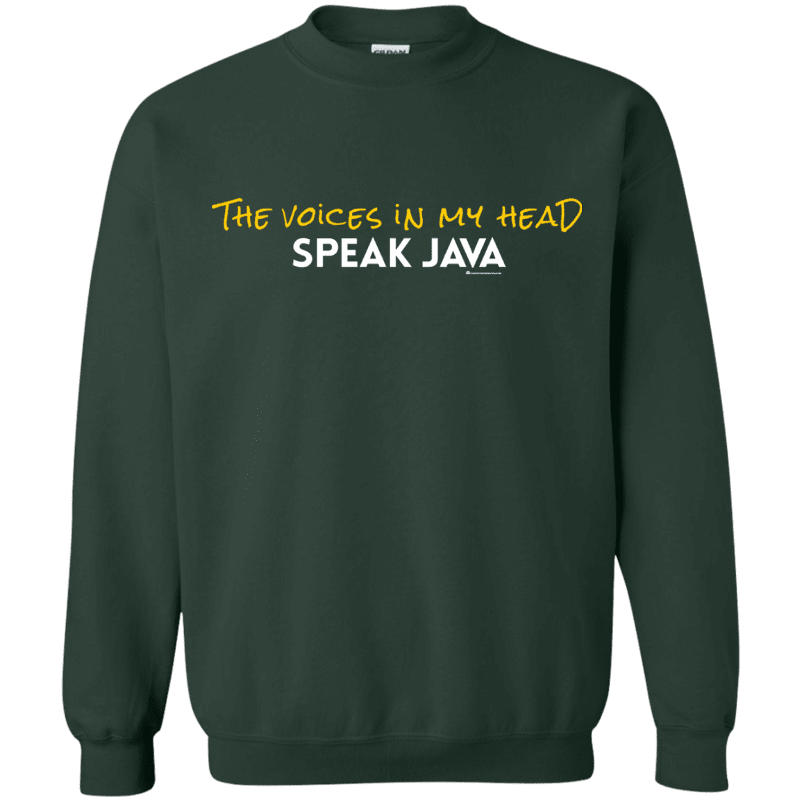 The Voices In My Head Speak Java Crewneck Sweatshirt