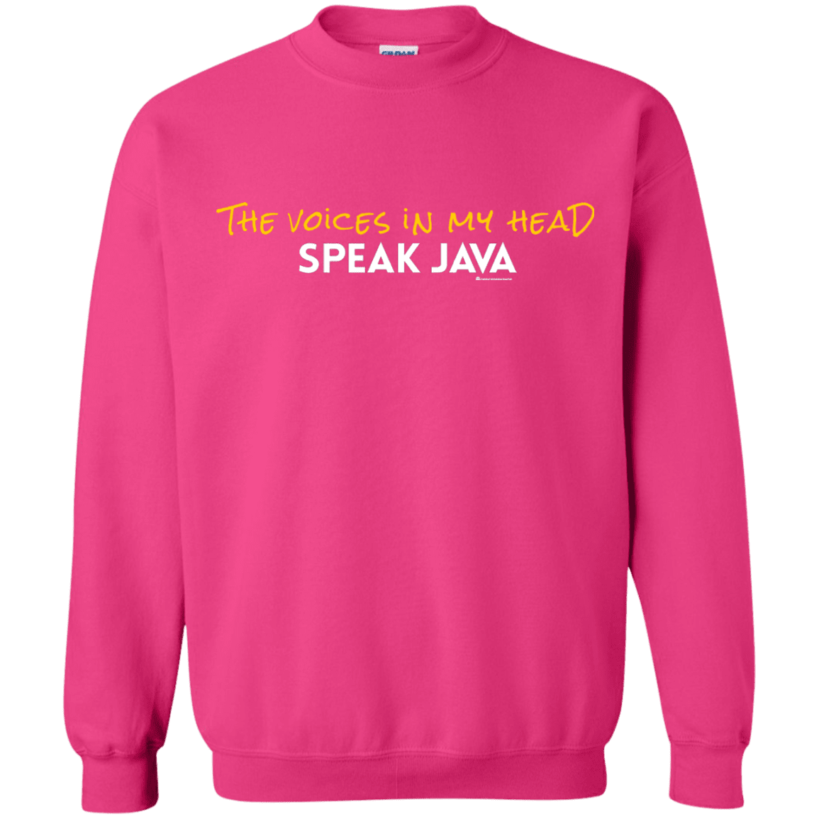 The Voices In My Head Speak Java Crewneck Sweatshirt