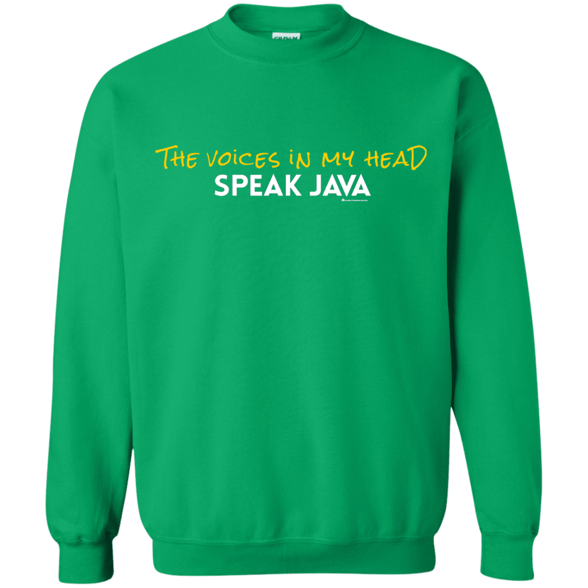 The Voices In My Head Speak Java Crewneck Sweatshirt