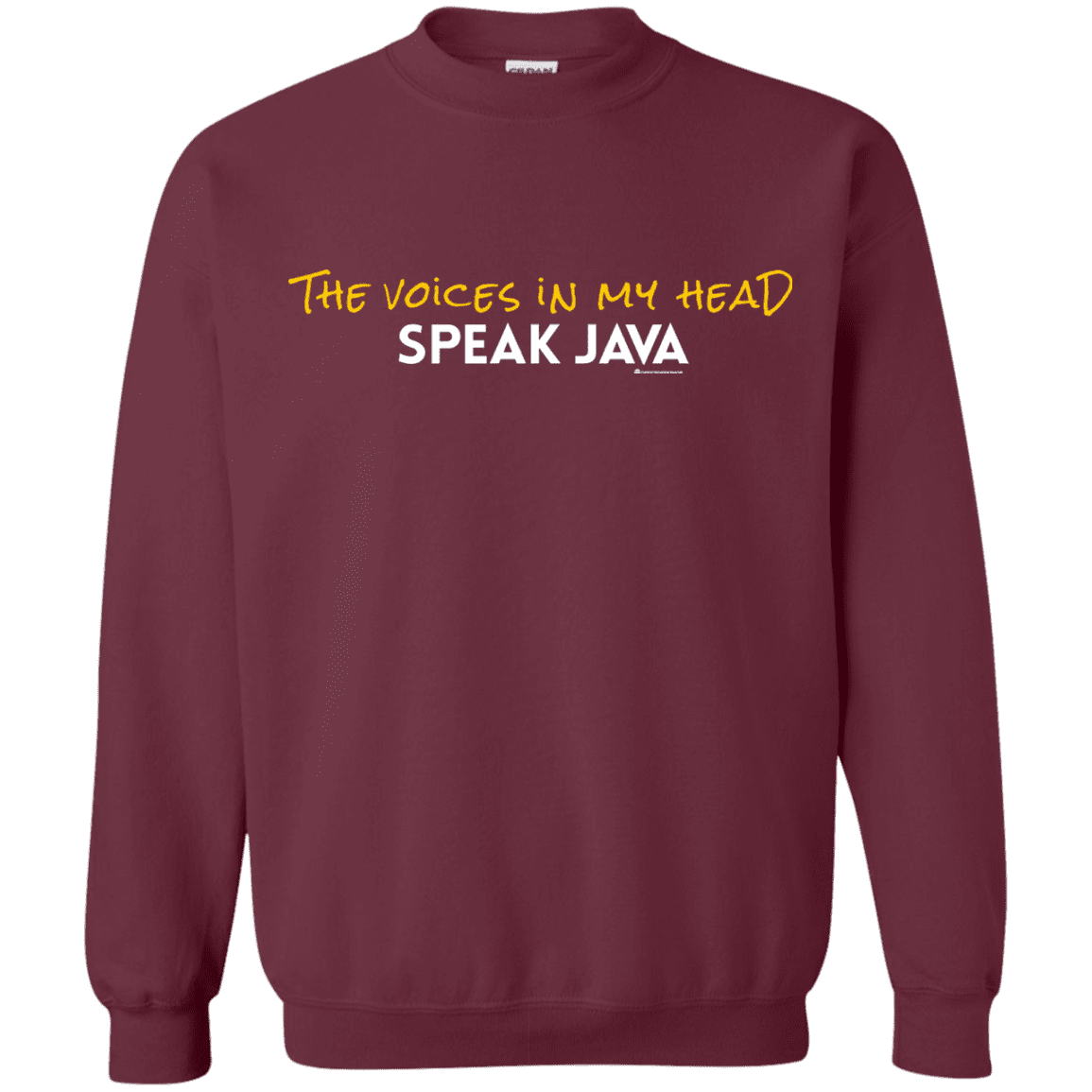 The Voices In My Head Speak Java Crewneck Sweatshirt