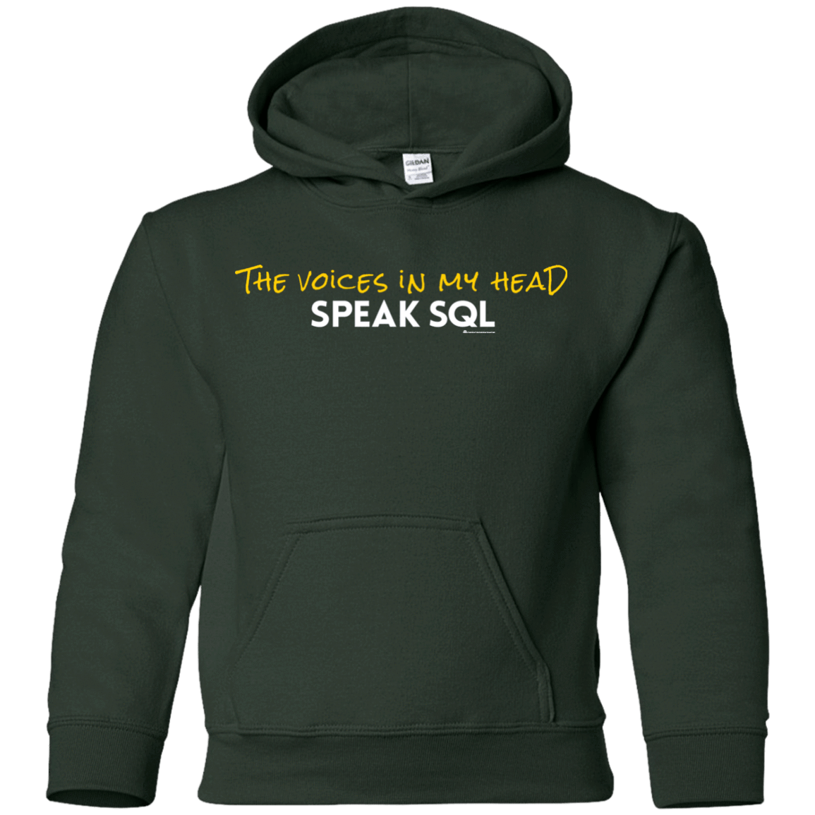 Sweatshirts Forest Green / YS The Voices In My Head Speak SQL Youth Hoodie