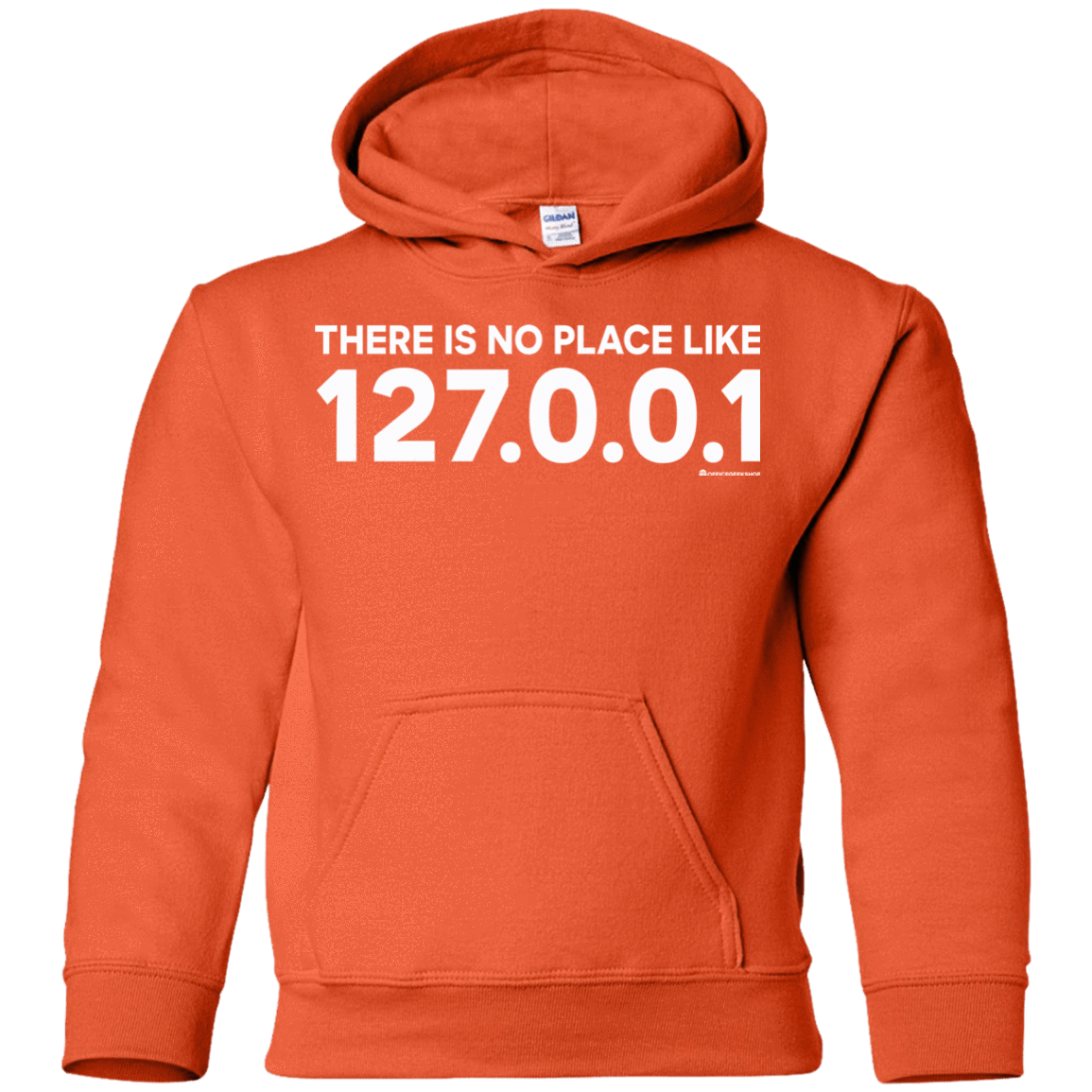 Sweatshirts Orange / YS There Is No Place Like 127.0.0.1 Youth Hoodie