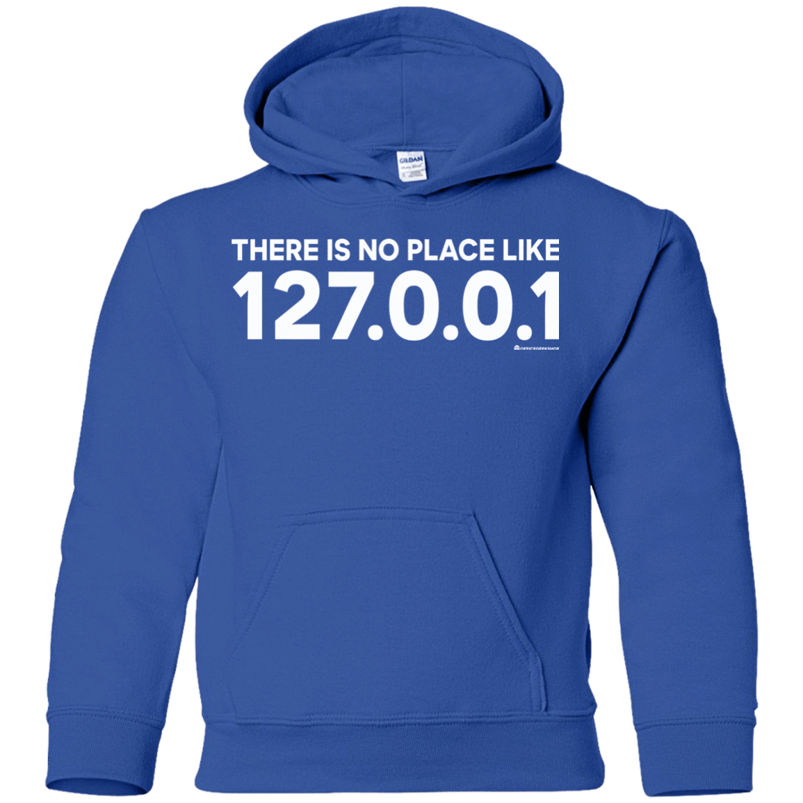 Sweatshirts Royal / YS There Is No Place Like 127.0.0.1 Youth Hoodie