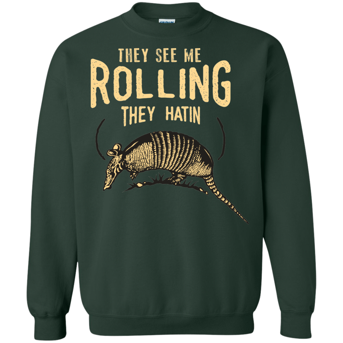Sweatshirts Forest Green / Small They See Me Rollin Crewneck Sweatshirt