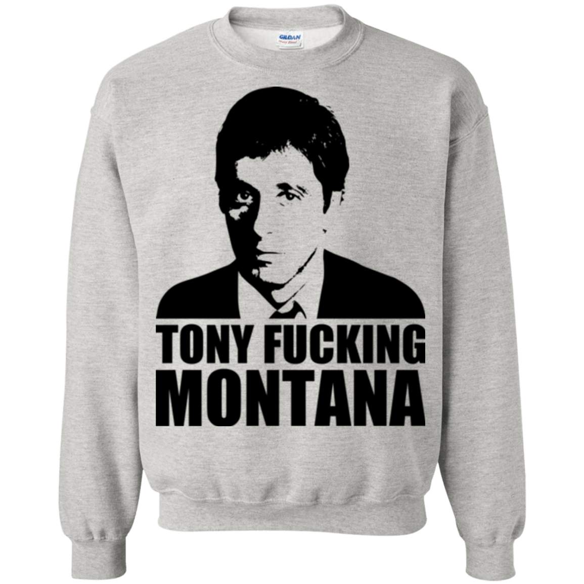 Sweatshirts Ash / Small Tony Fucking Montana Crewneck Sweatshirt