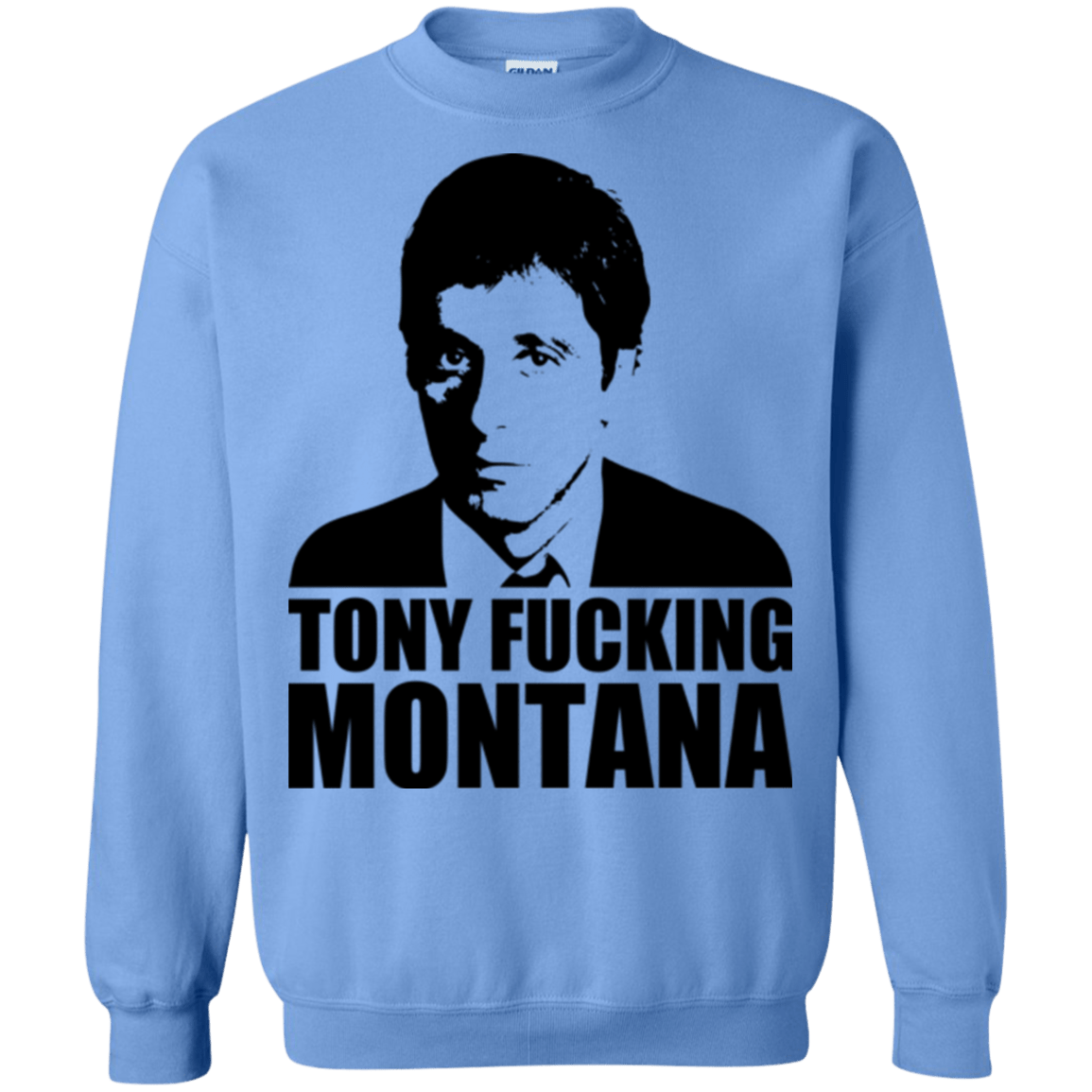 Sweatshirts Carolina Blue / Small Tony Fucking Montana Crewneck Sweatshirt