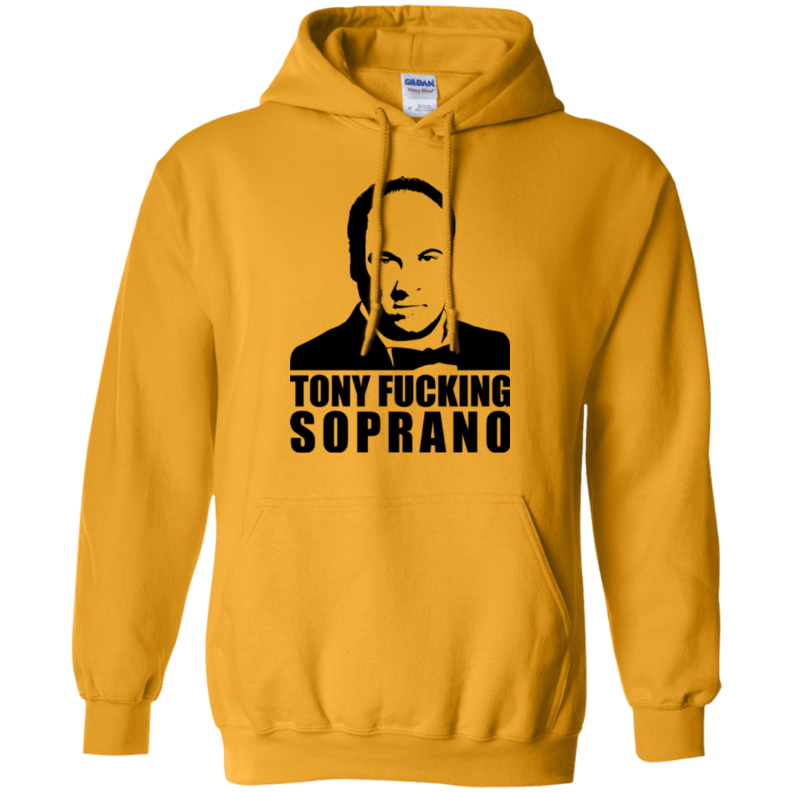 Sweatshirts Gold / Small Tony Fucking Soprano Pullover Hoodie