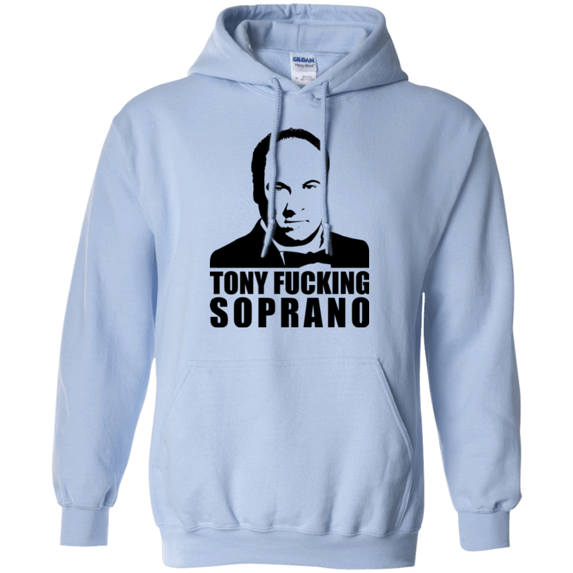 Sweatshirts Light Blue / Small Tony Fucking Soprano Pullover Hoodie