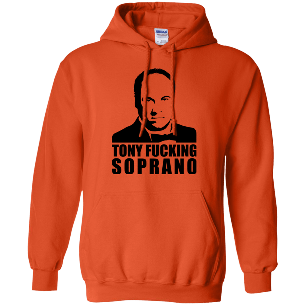Sweatshirts Orange / Small Tony Fucking Soprano Pullover Hoodie