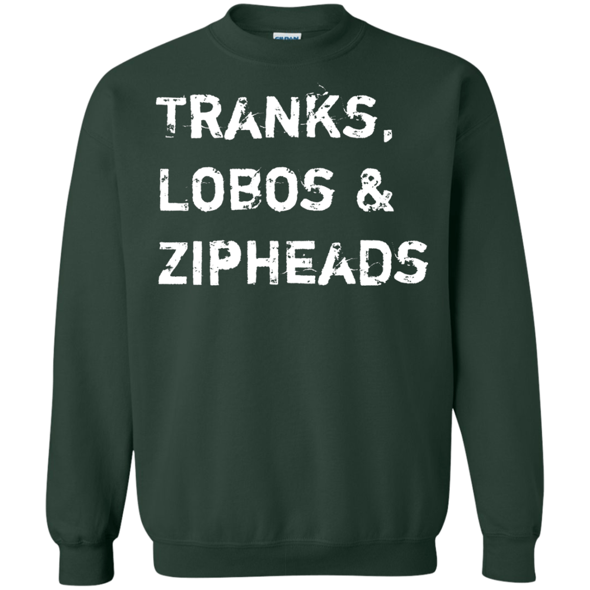Sweatshirts Forest Green / Small Tranks Lobos Zipheads Crewneck Sweatshirt