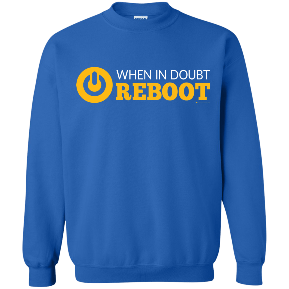 Sweatshirts Royal / Small When In Doubt Reboot Crewneck Sweatshirt