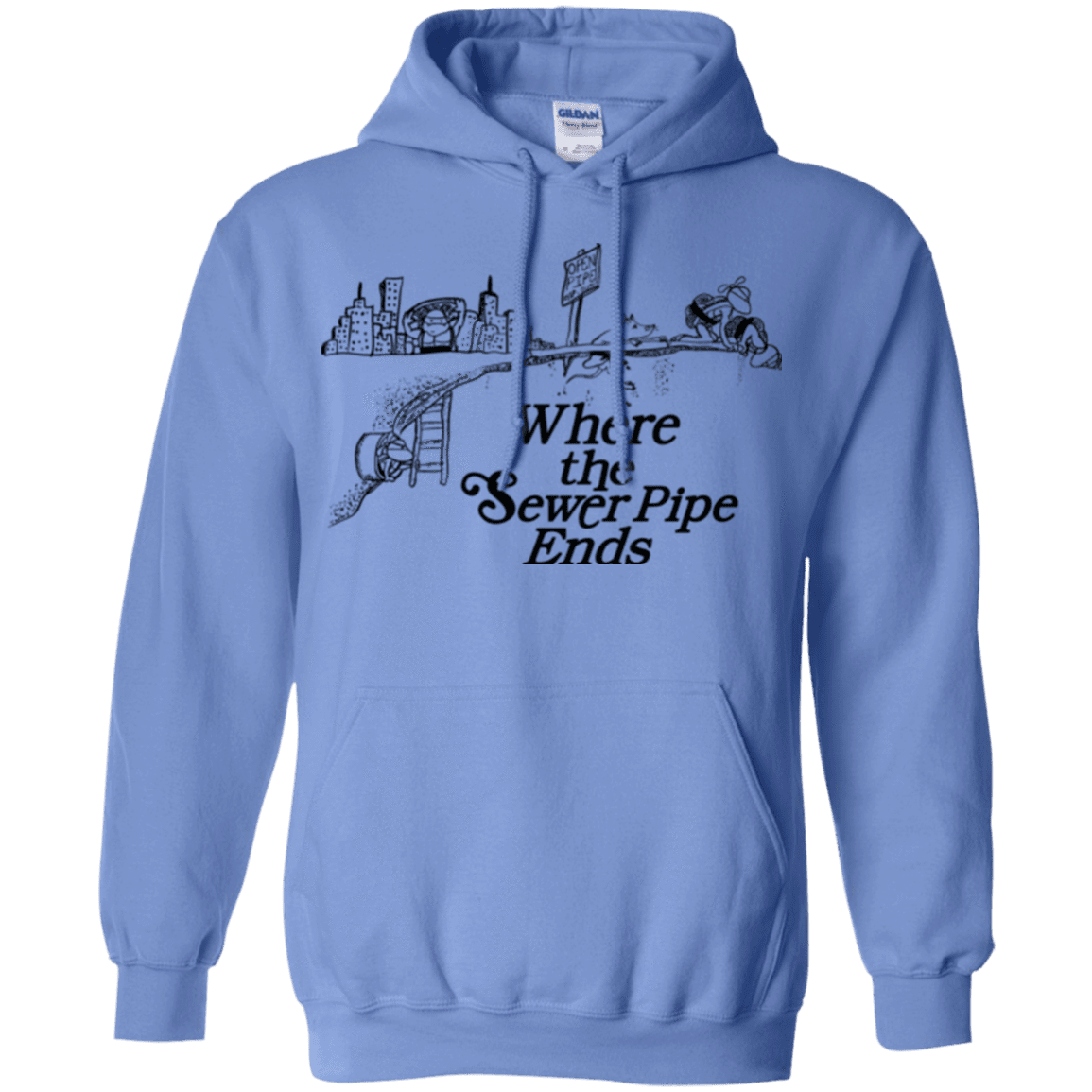Sweatshirts Carolina Blue / Small Where the Sewer Pipe Ends Pullover Hoodie