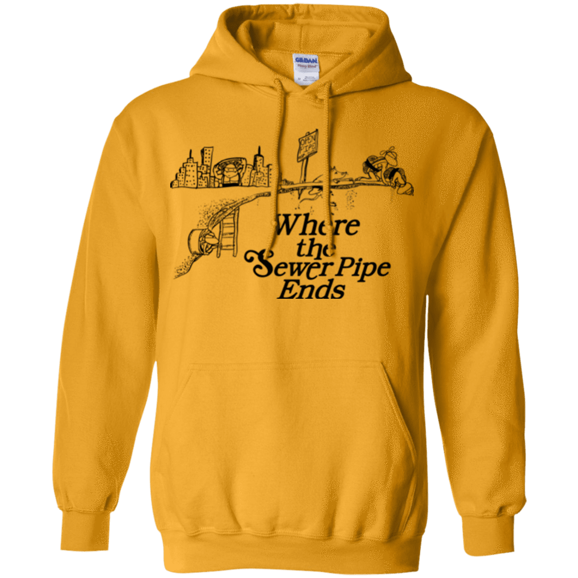 Sweatshirts Gold / Small Where the Sewer Pipe Ends Pullover Hoodie