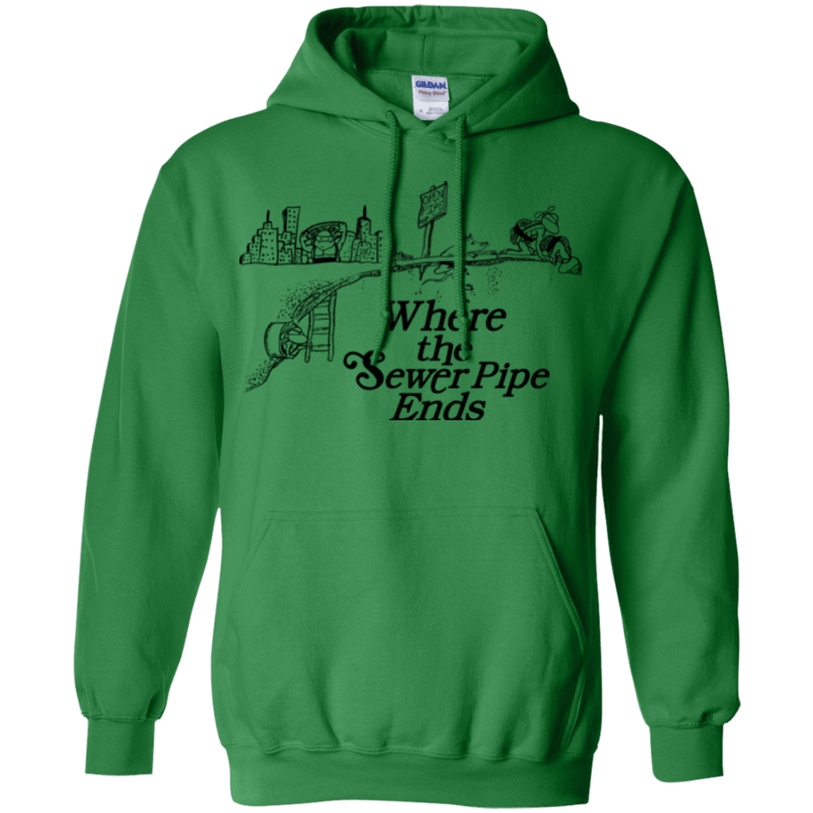 Sweatshirts Irish Green / Small Where the Sewer Pipe Ends Pullover Hoodie