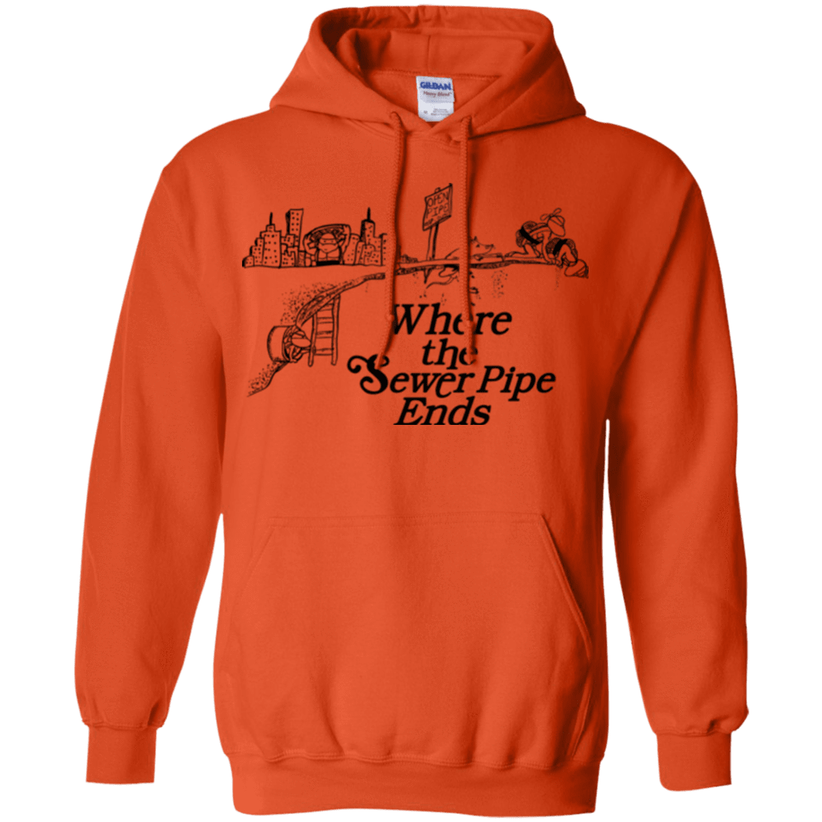 Sweatshirts Orange / Small Where the Sewer Pipe Ends Pullover Hoodie