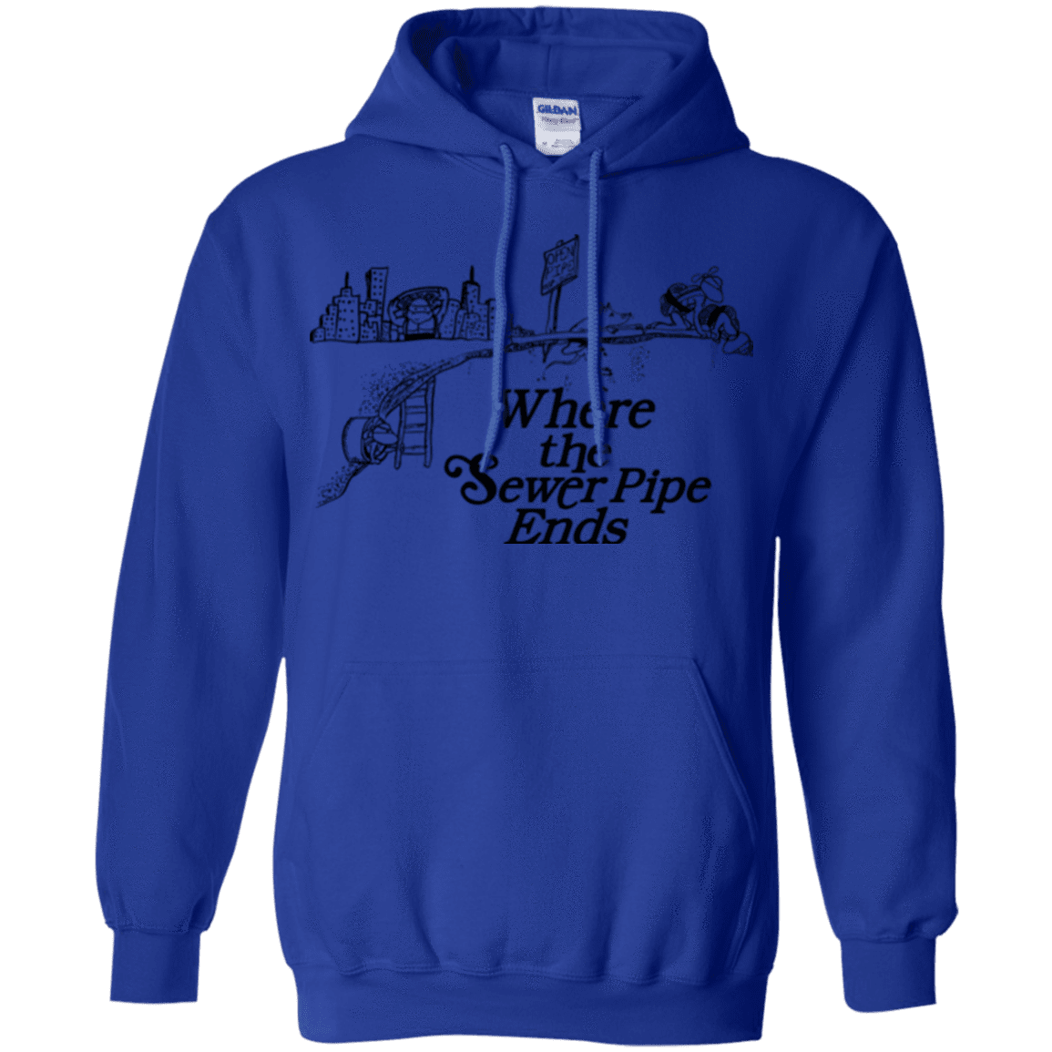 Sweatshirts Royal / Small Where the Sewer Pipe Ends Pullover Hoodie
