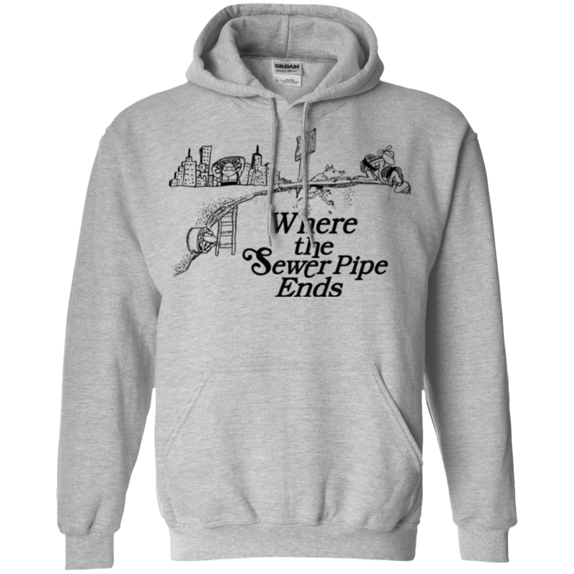 Sweatshirts Sport Grey / Small Where the Sewer Pipe Ends Pullover Hoodie
