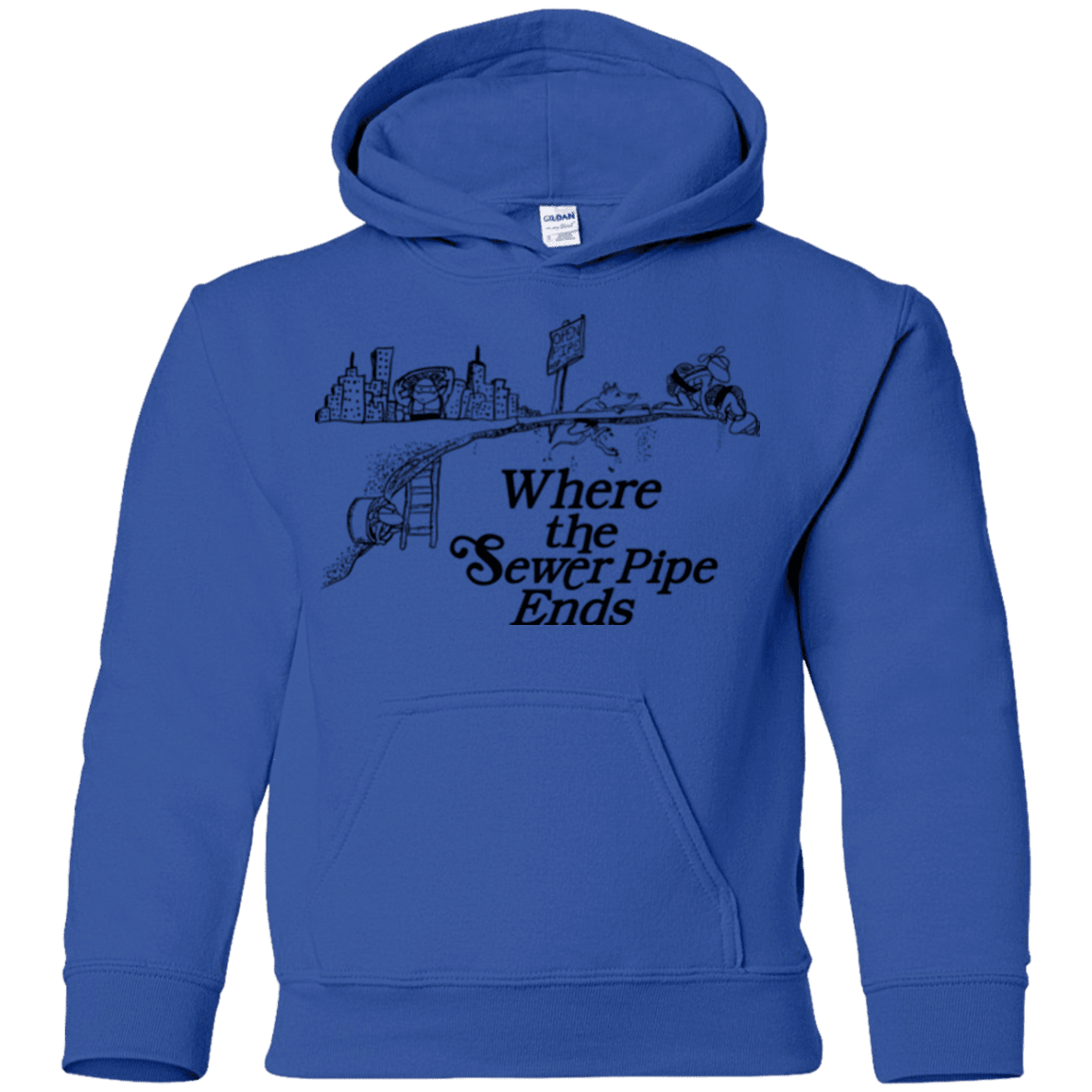Sweatshirts Royal / YS Where the Sewer Pipe Ends Youth Hoodie