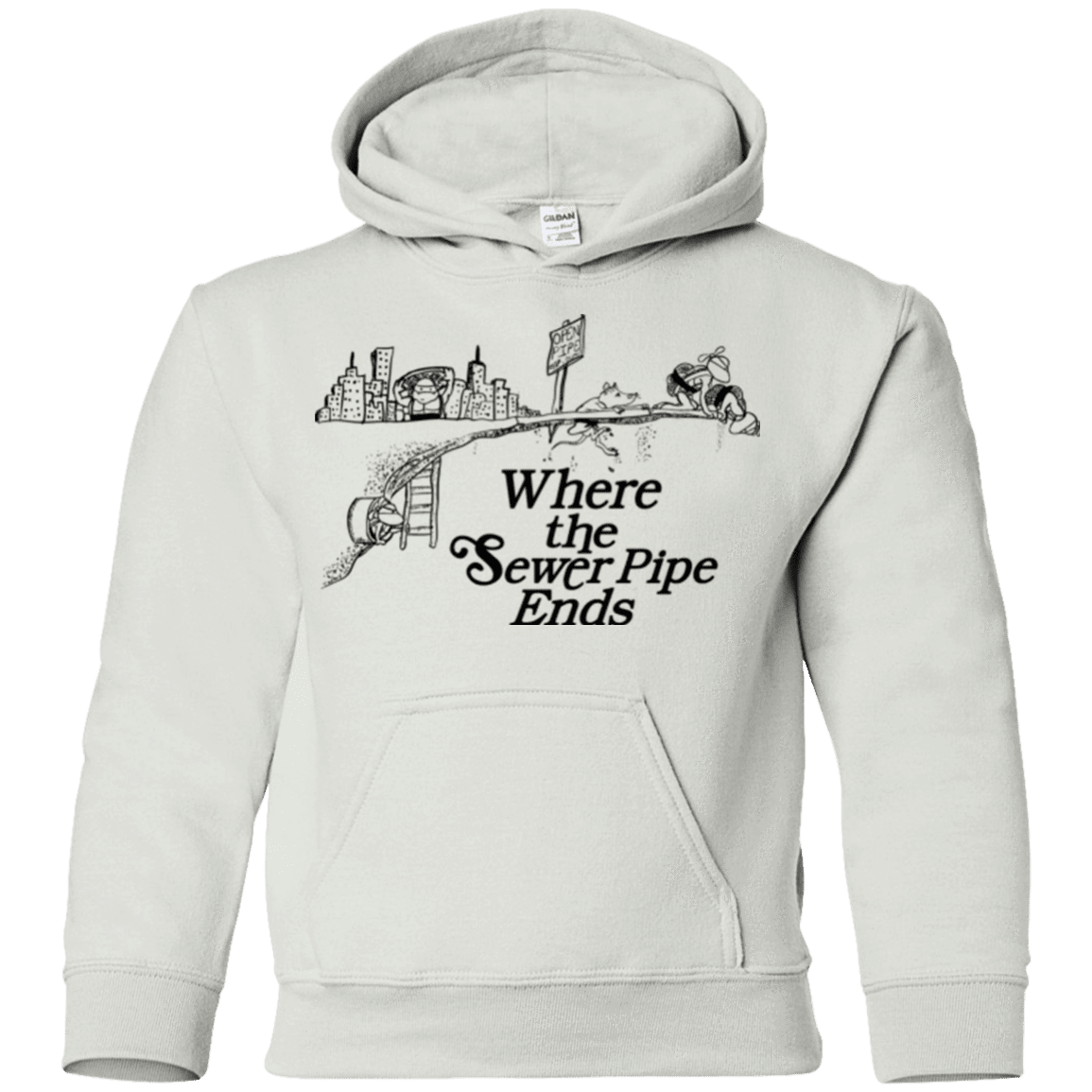 Sweatshirts White / YS Where the Sewer Pipe Ends Youth Hoodie