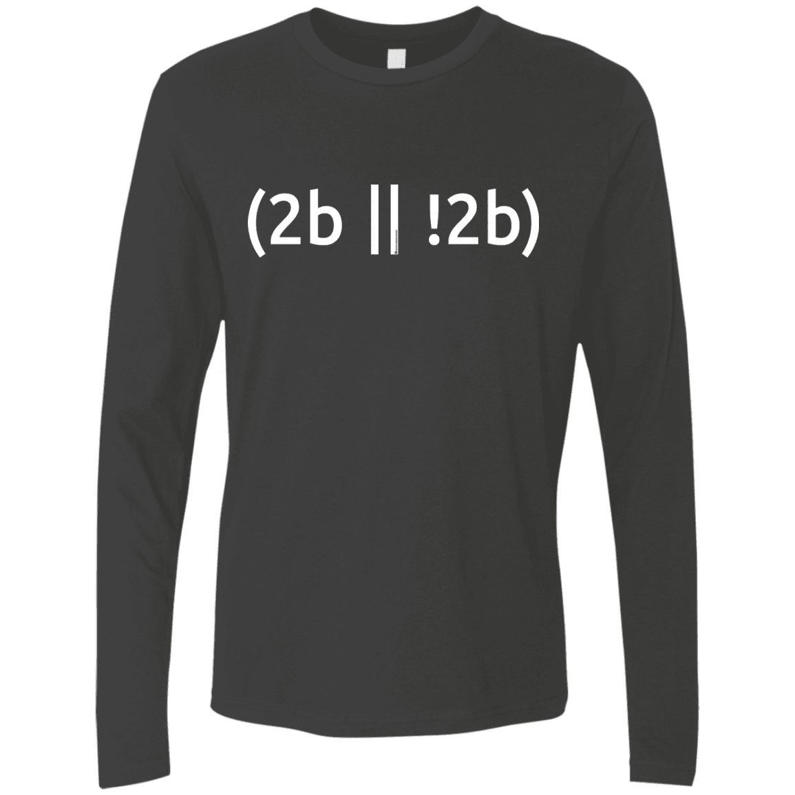 T-Shirts Heavy Metal / Small 2b Or Not 2b Men's Premium Long Sleeve