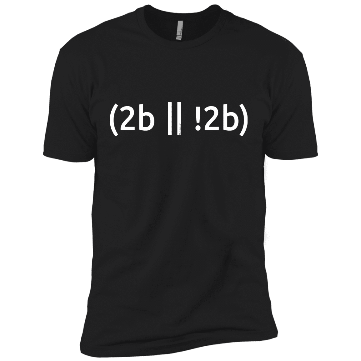 T-Shirts Black / X-Small 2b Or Not 2b Men's Premium T-Shirt