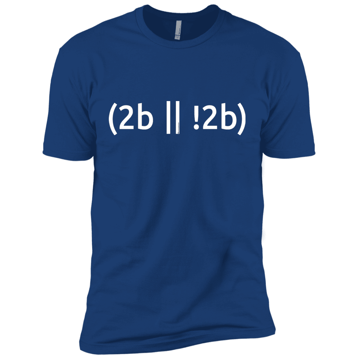 T-Shirts Royal / X-Small 2b Or Not 2b Men's Premium T-Shirt