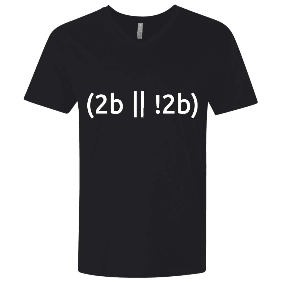 T-Shirts Black / X-Small 2b Or Not 2b Men's Premium V-Neck