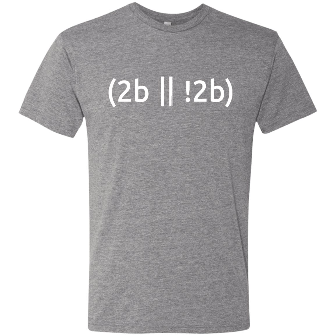 T-Shirts Premium Heather / Small 2b Or Not 2b Men's Triblend T-Shirt