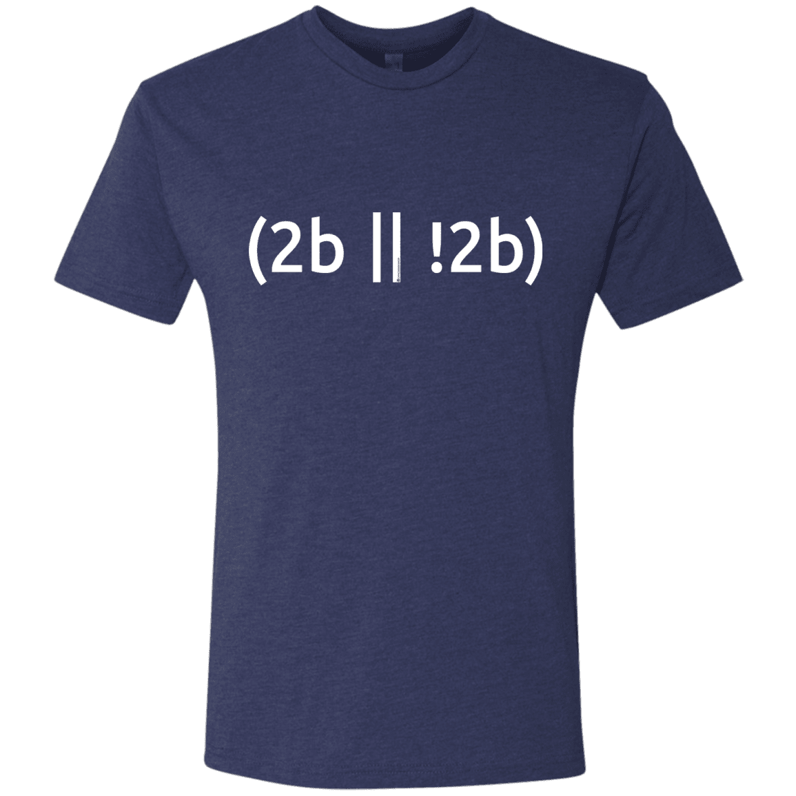 T-Shirts Vintage Navy / Small 2b Or Not 2b Men's Triblend T-Shirt