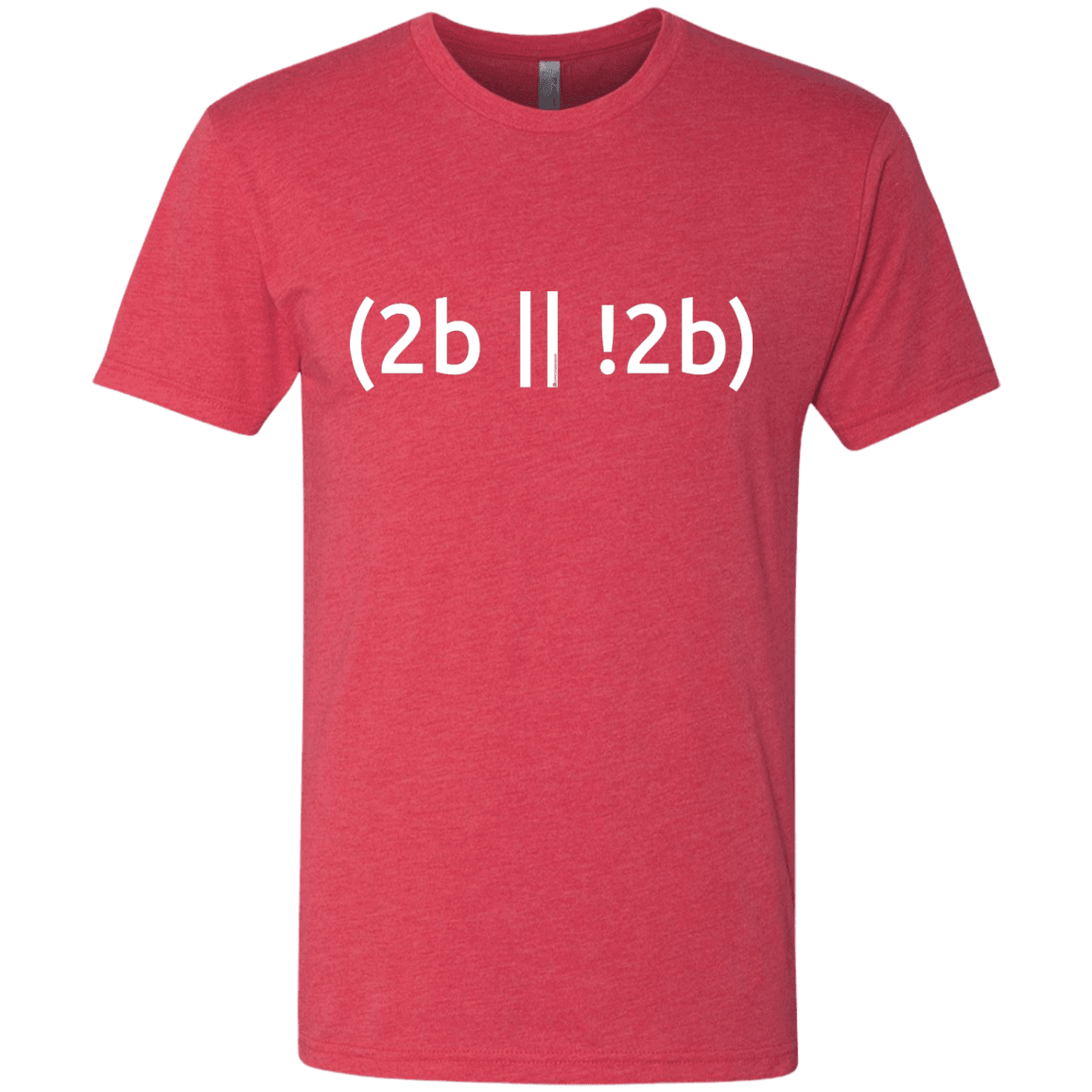 T-Shirts Vintage Red / Small 2b Or Not 2b Men's Triblend T-Shirt