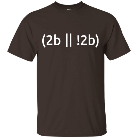 T-Shirts Dark Chocolate / Small 2b Or Not 2b T-Shirt
