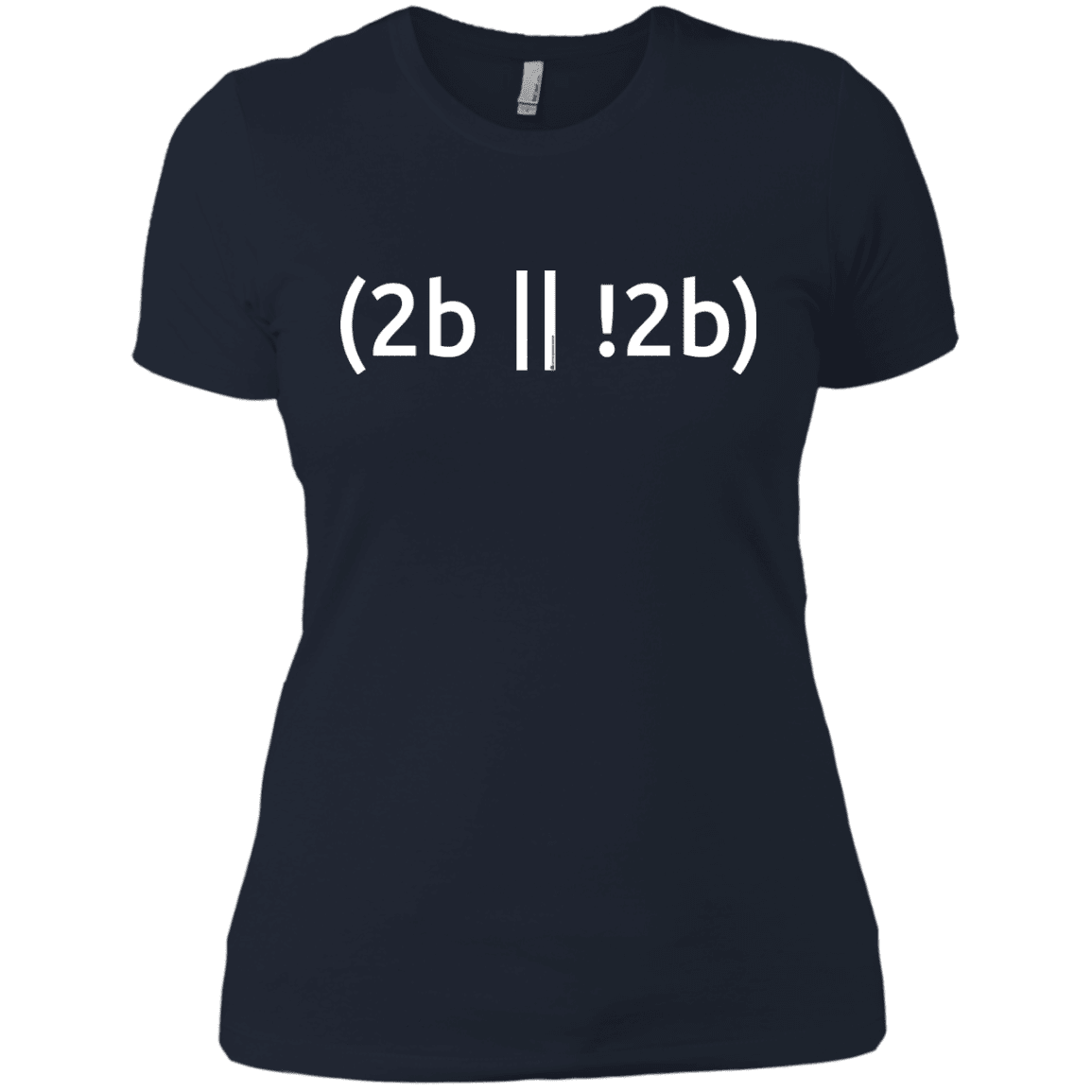 T-Shirts Midnight Navy / X-Small 2b Or Not 2b Women's Premium T-Shirt