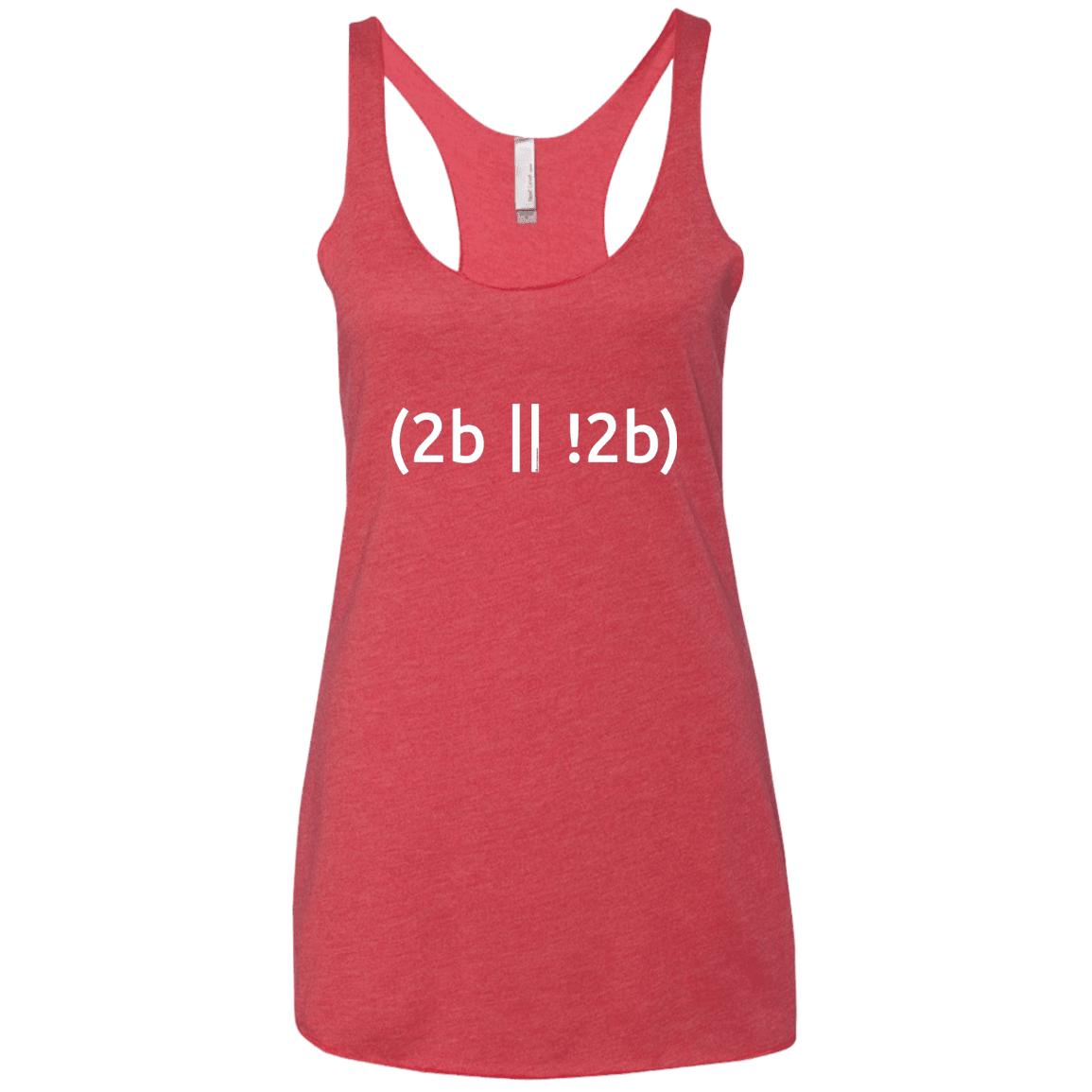 T-Shirts Vintage Red / X-Small 2b Or Not 2b Women's Triblend Racerback Tank