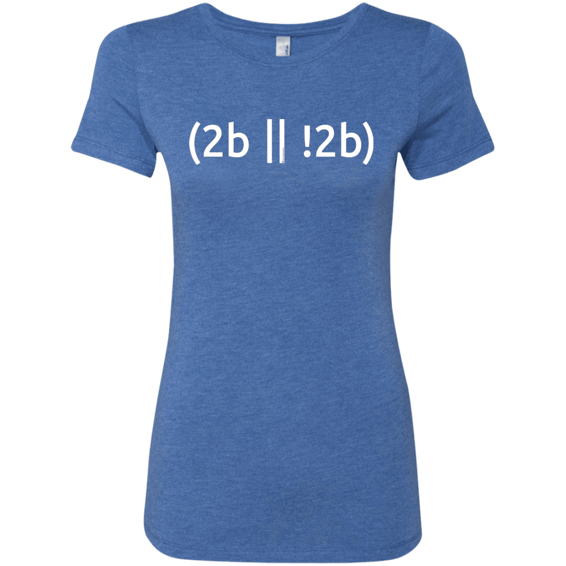 T-Shirts Vintage Royal / Small 2b Or Not 2b Women's Triblend T-Shirt