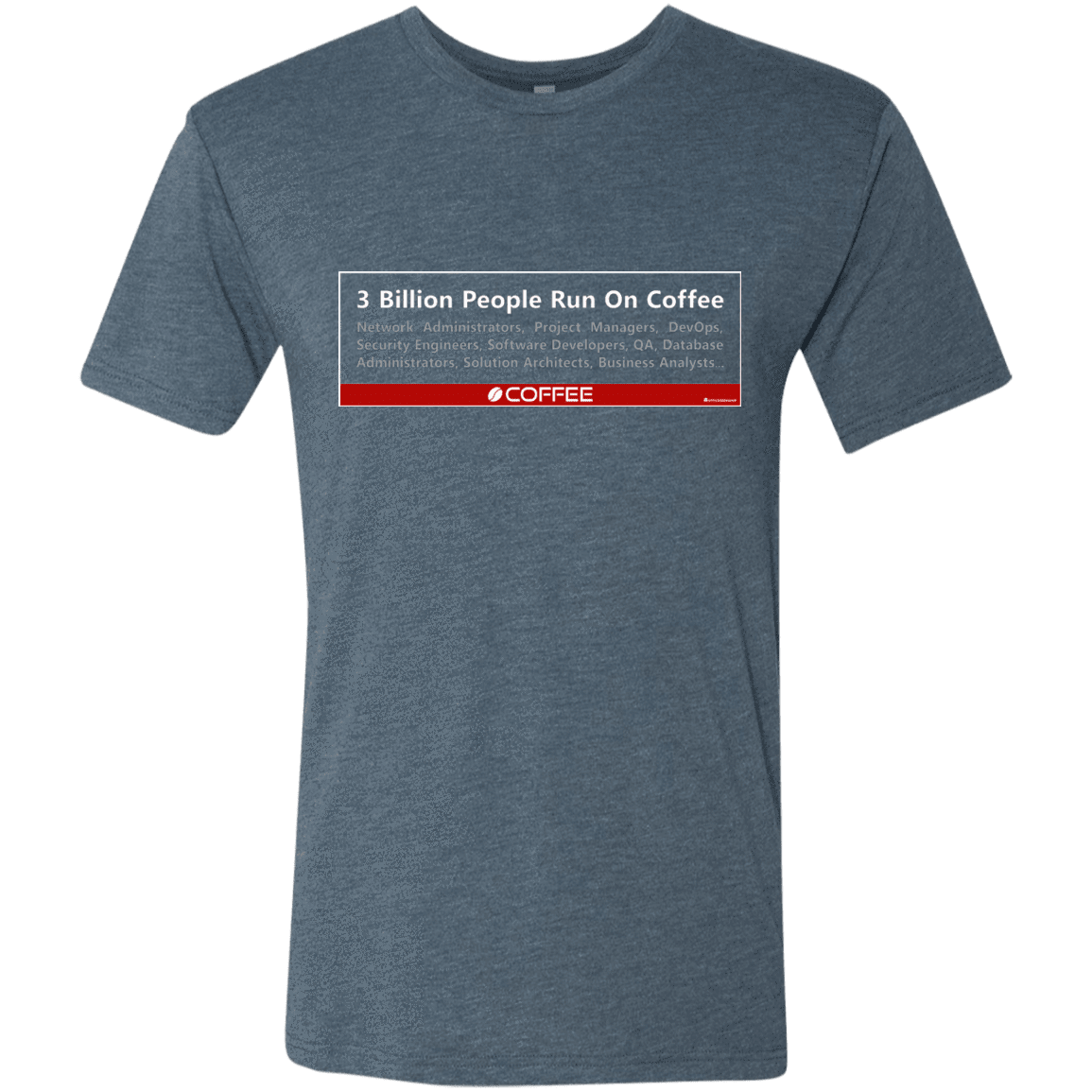 T-Shirts Indigo / Small 3 Billion People Run On Java Men's Triblend T-Shirt