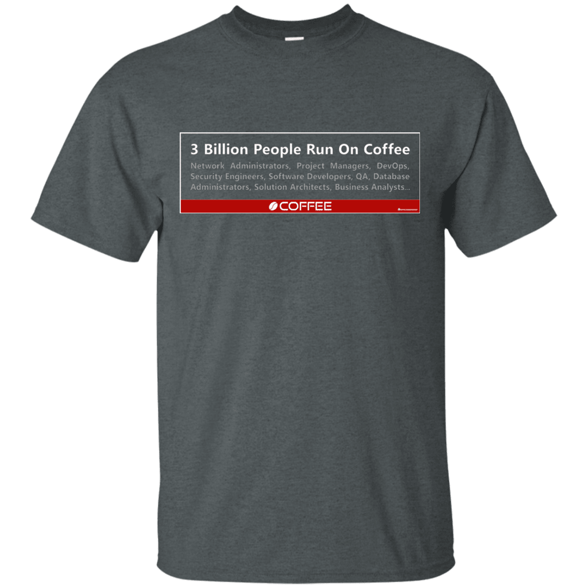 T-Shirts Dark Heather / Small 3 Billion People Run On Java T-Shirt