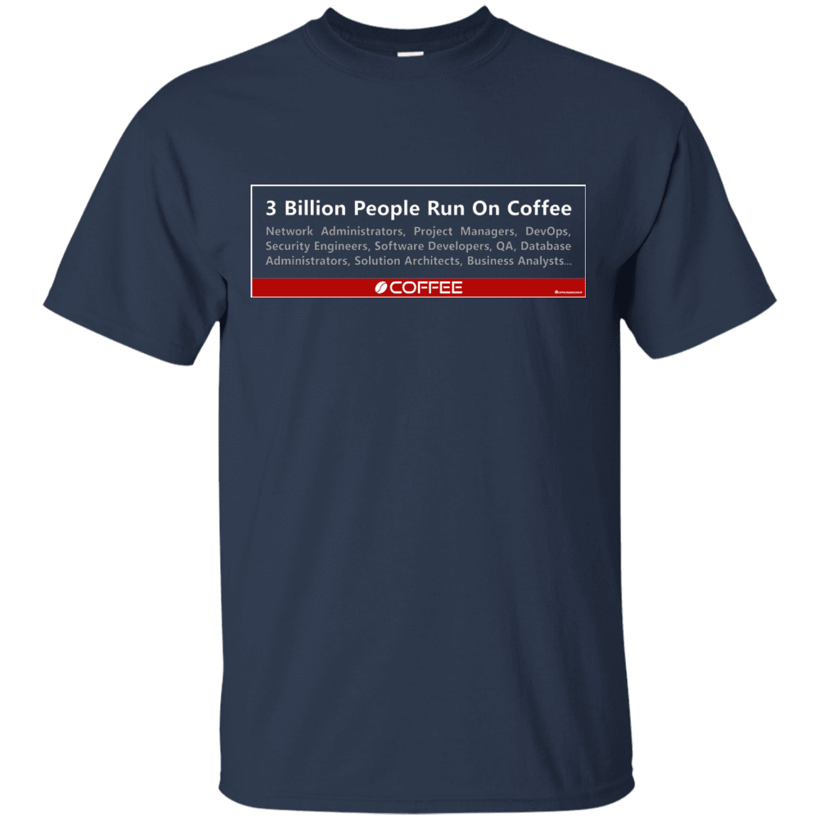 T-Shirts Navy / Small 3 Billion People Run On Java T-Shirt