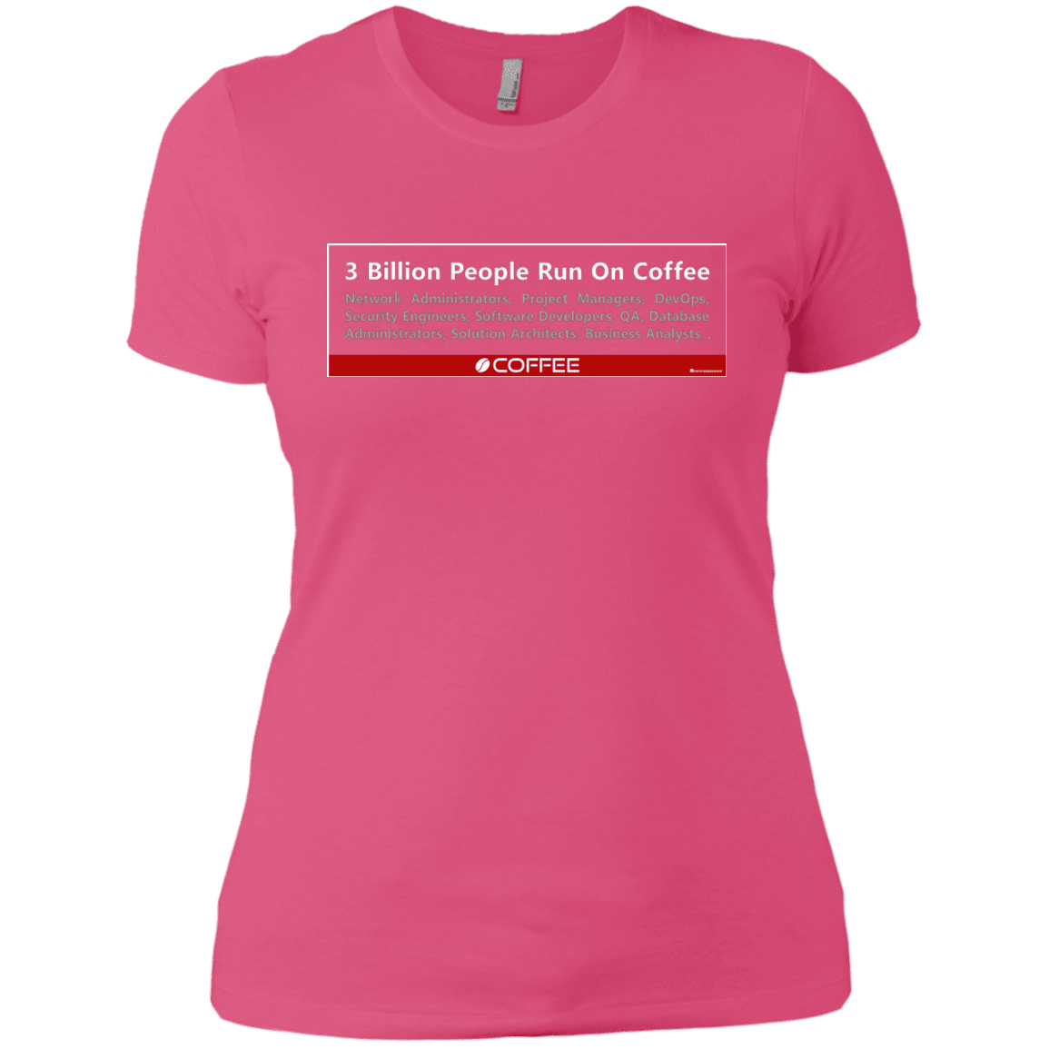 T-Shirts Hot Pink / X-Small 3 Billion People Run On Java Women's Premium T-Shirt