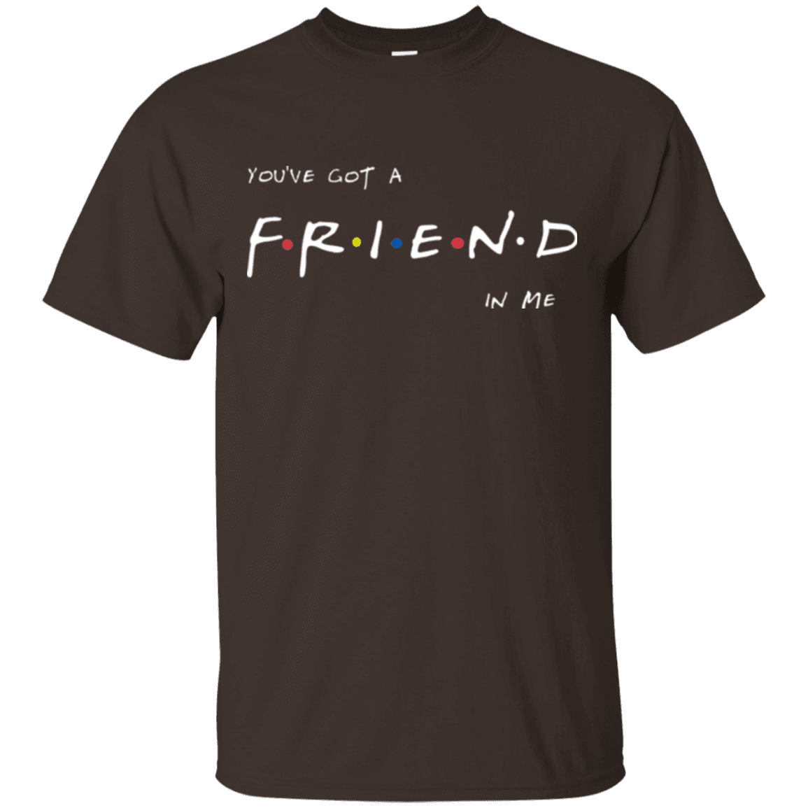 T-Shirts Dark Chocolate / Small A Friend In Me T-Shirt