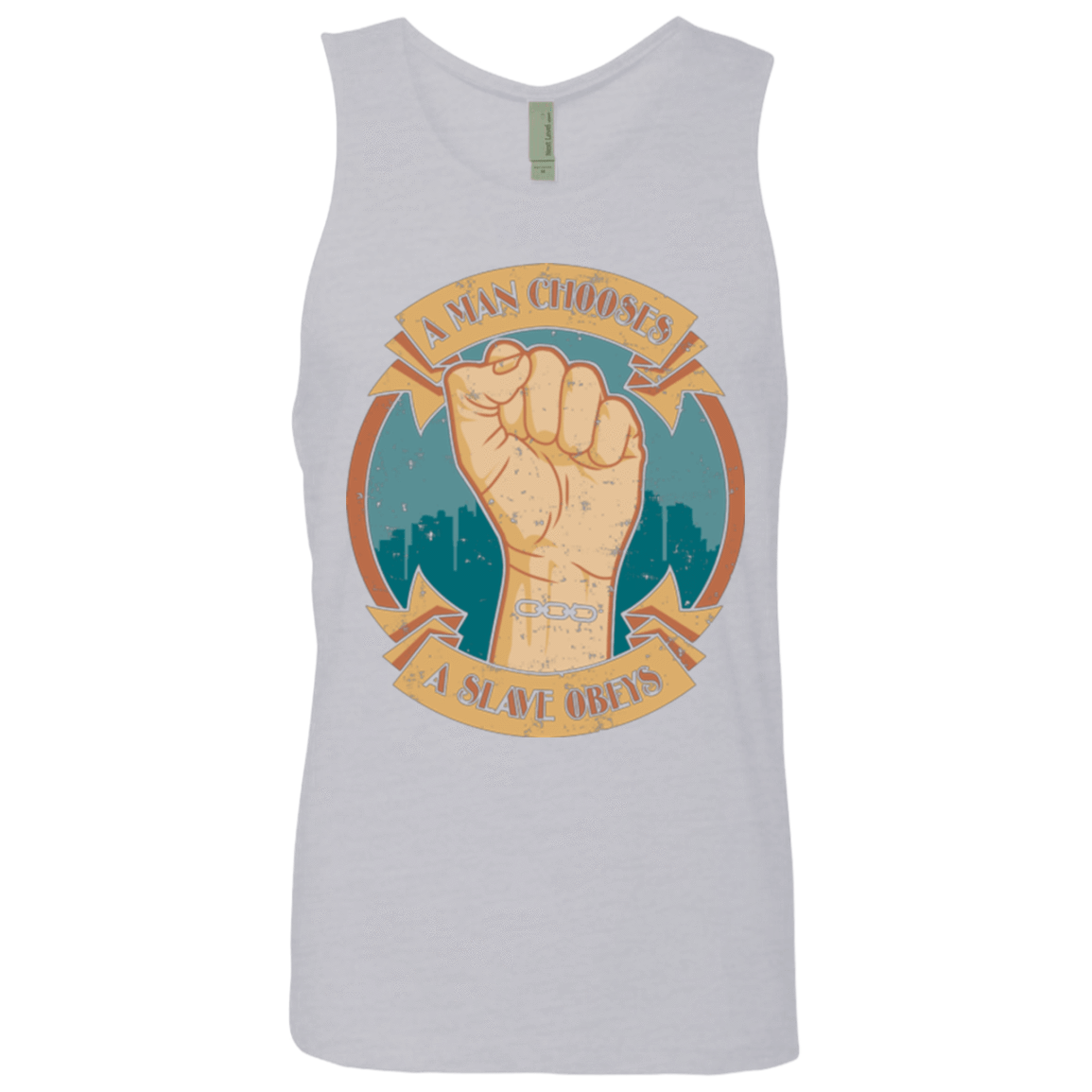 T-Shirts Heather Grey / Small A Man Chooses A Slave Obeys Men's Premium Tank Top