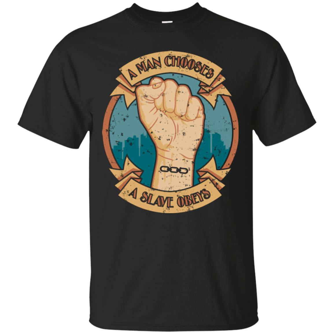 T-Shirts Black / Small A Man Chooses A Slave Obeys T-Shirt