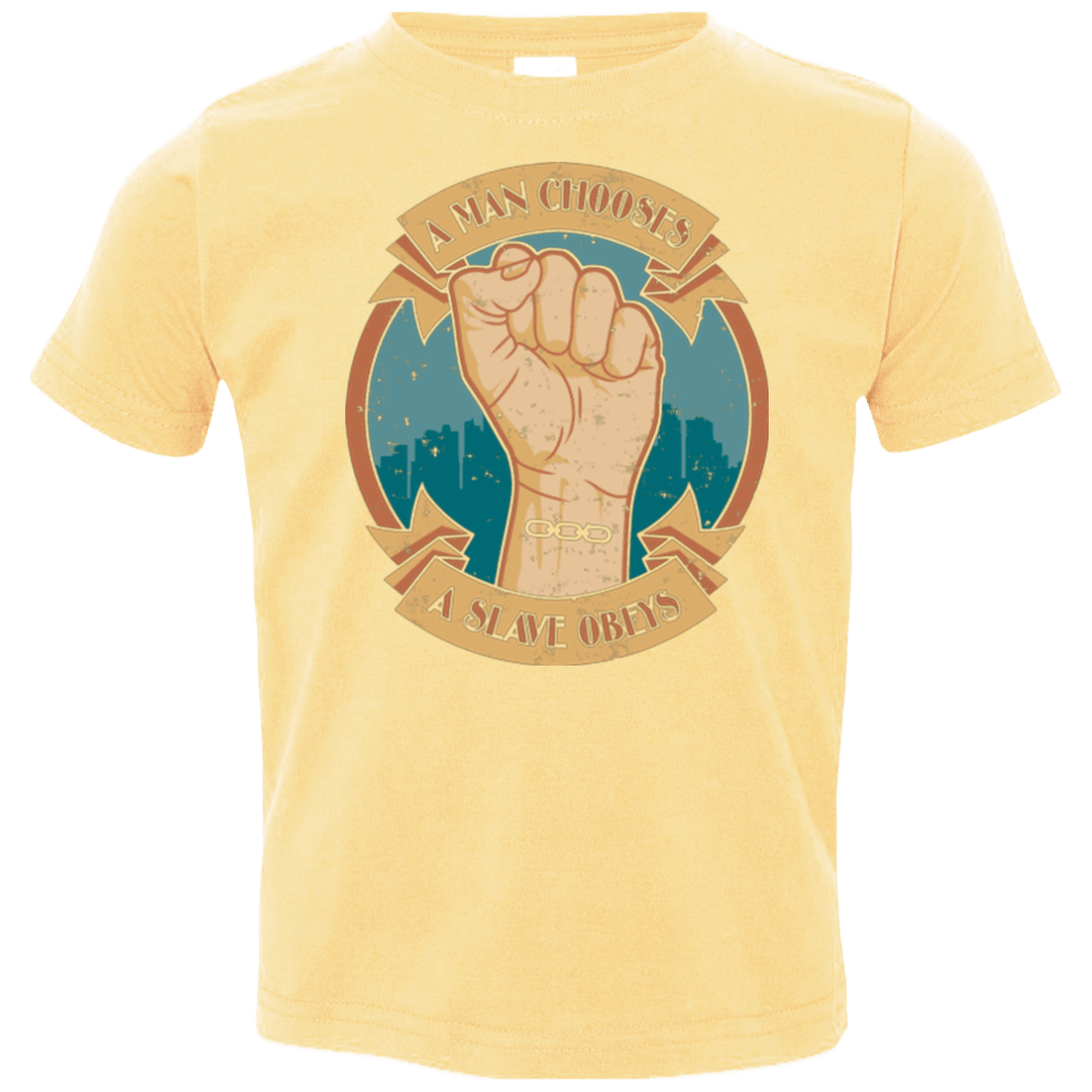 T-Shirts Butter / 2T A Man Chooses A Slave Obeys Toddler Premium T-Shirt