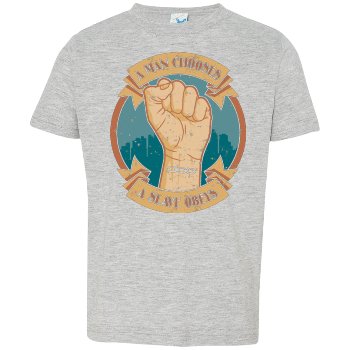 T-Shirts Heather / 2T A Man Chooses A Slave Obeys Toddler Premium T-Shirt