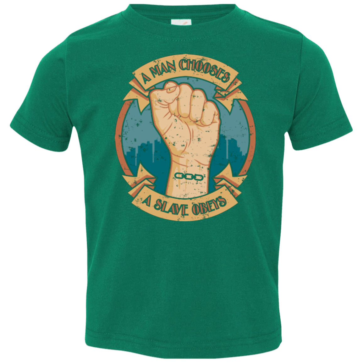 T-Shirts Kelly / 2T A Man Chooses A Slave Obeys Toddler Premium T-Shirt