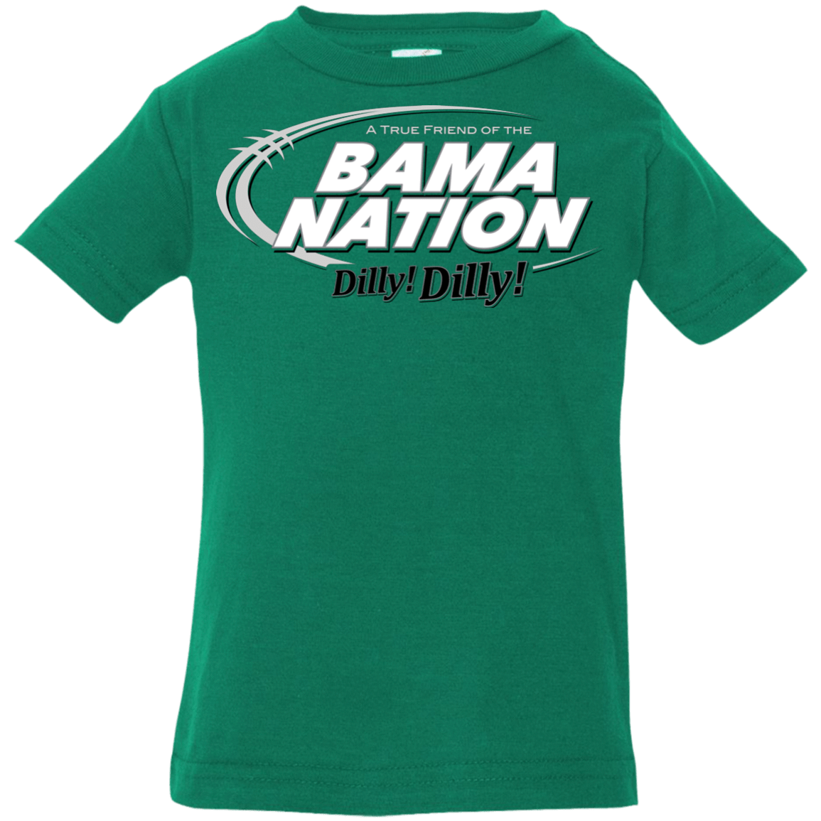 T-Shirts Kelly / 6 Months Alabama Dilly Dilly Infant Premium T-Shirt