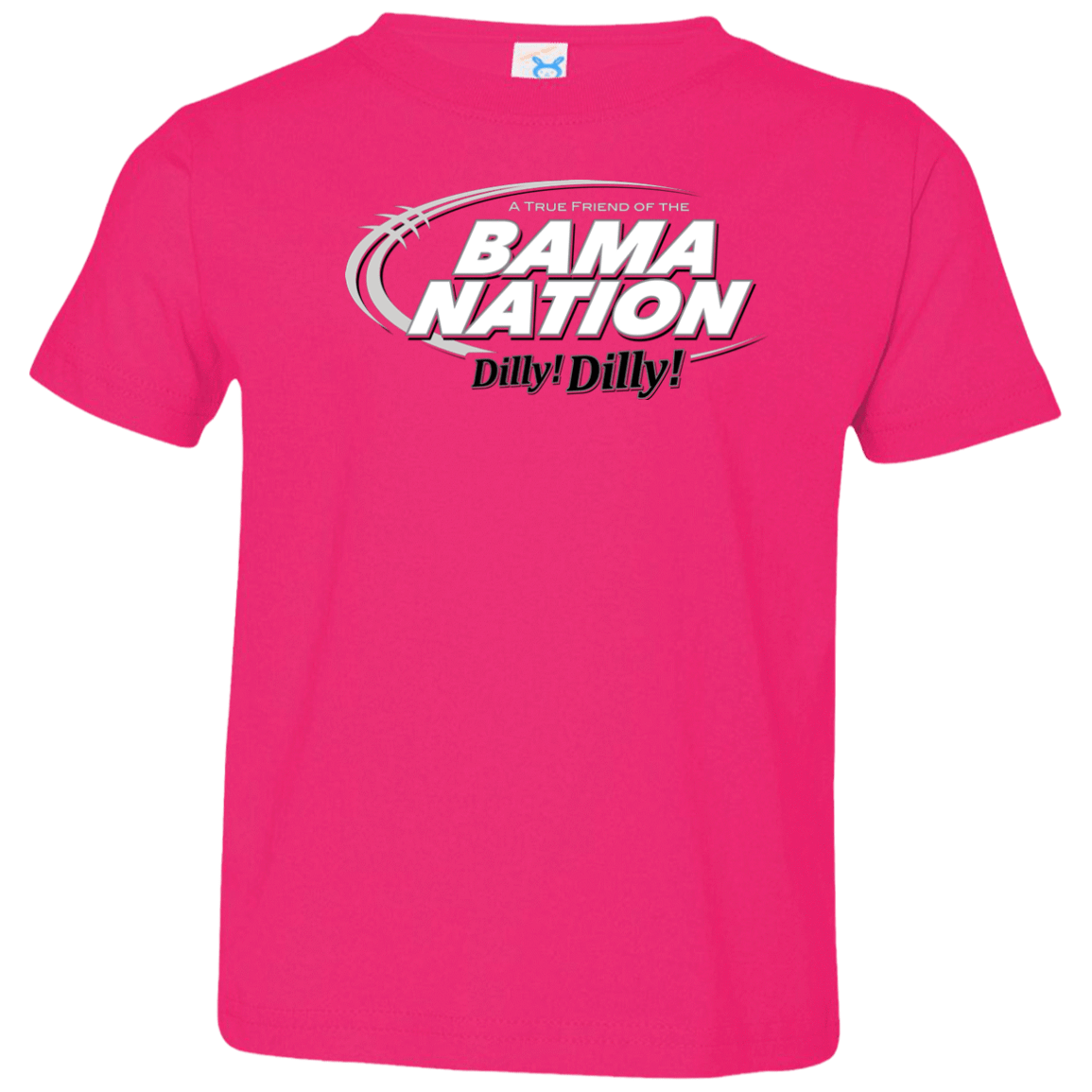 T-Shirts Hot Pink / 2T Alabama Dilly Dilly Toddler Premium T-Shirt